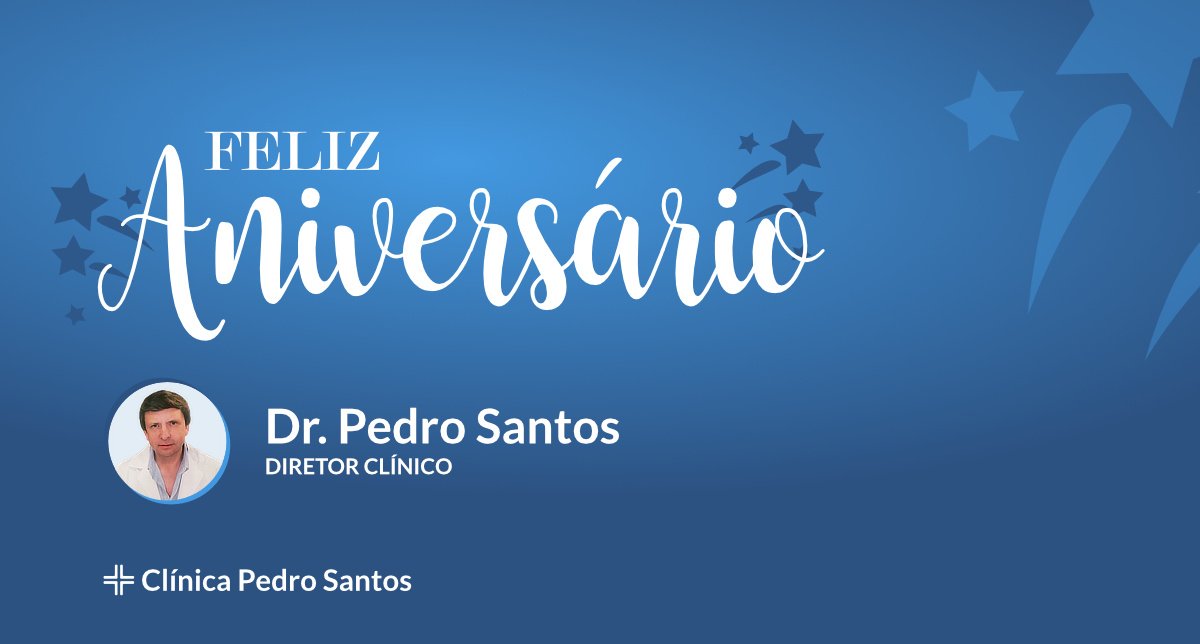 Feliz Aniversário Dr. Pedro Santos