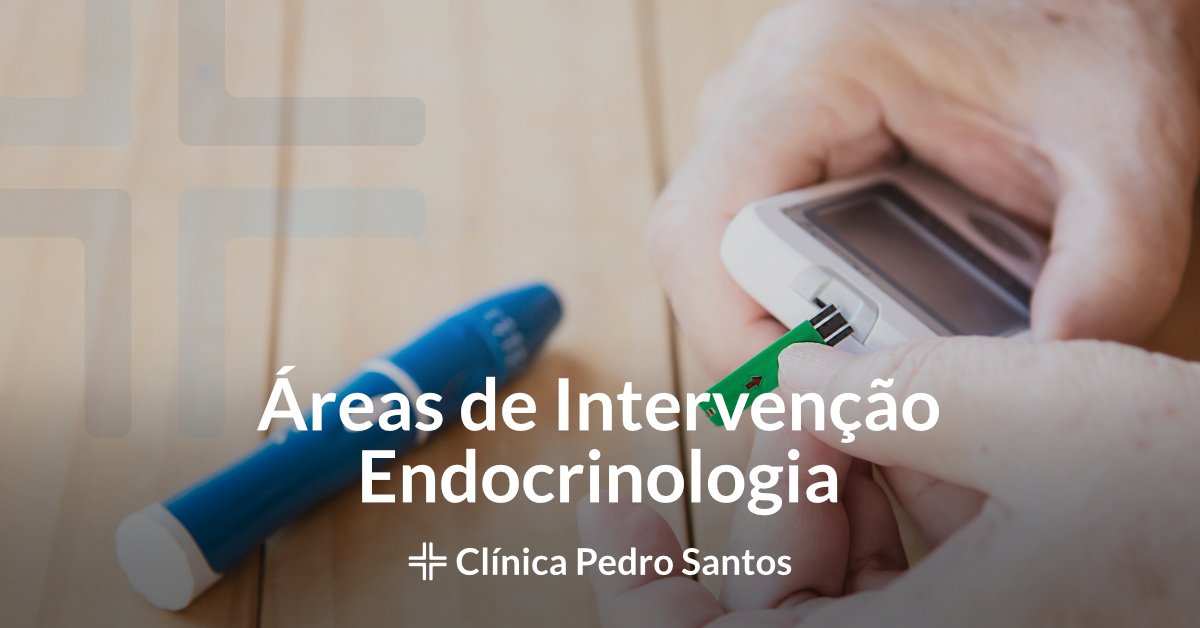 Áreas de Intervençao e principais patologias de Endocrinologia