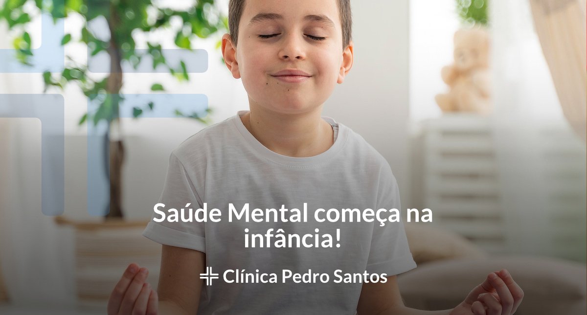 Saúde Mental começa na infância!