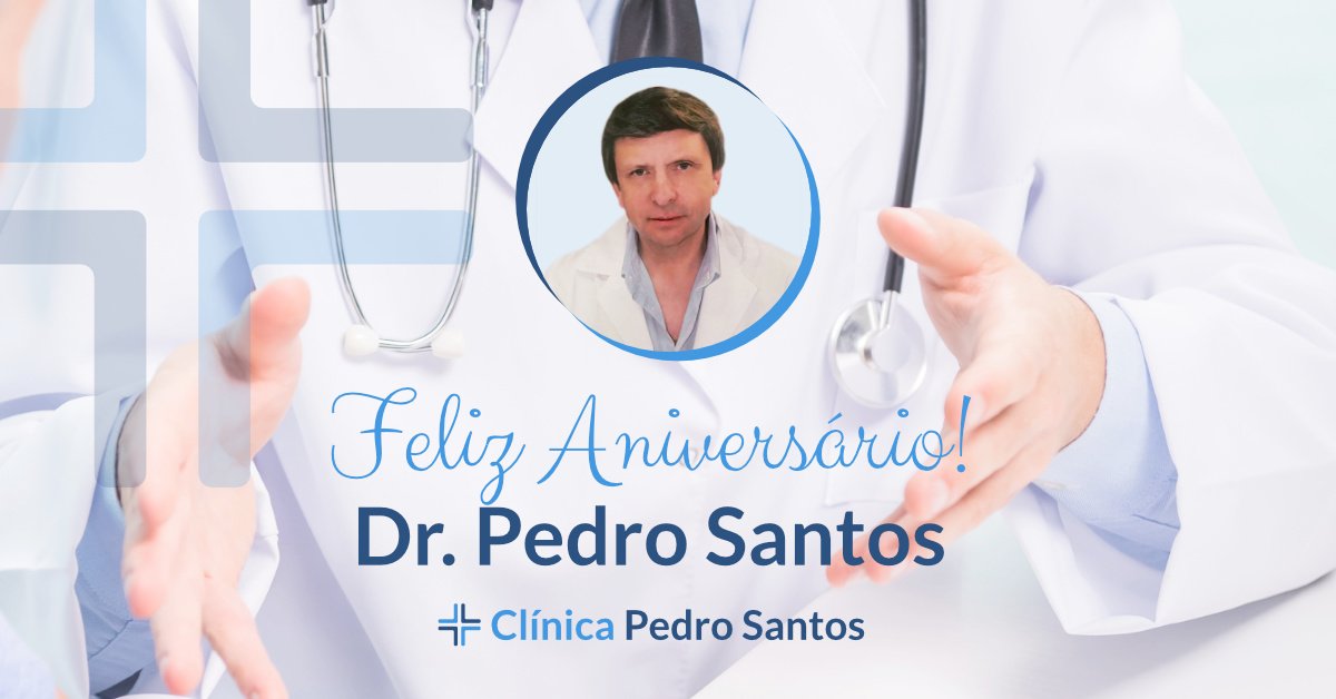 Hoje assinalamos o aniversário do Dr. Pedro Santos 